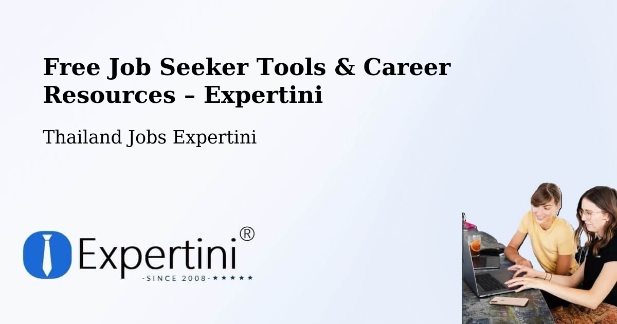 Free Job Seeker Tools & Career Resources – Amphoe Wang Sombun - Amphoe Wang Sombun, Thailand Jobs Expertini
