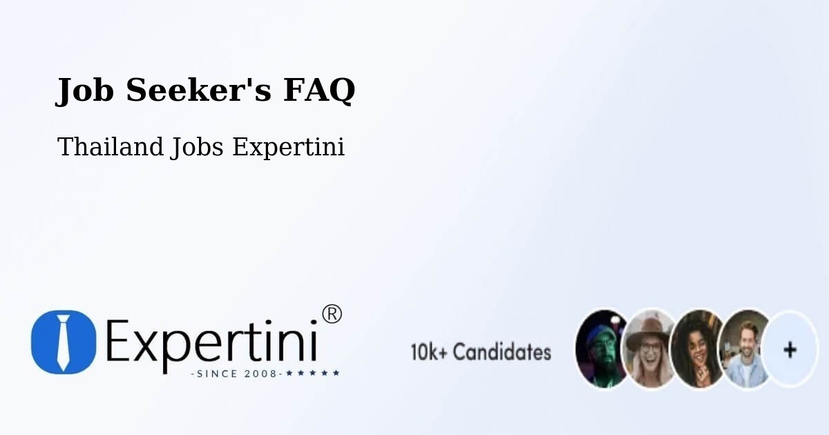 Job Seeker FAQ – Amphoe Wang Sombun - Thailand Jobs Expertini