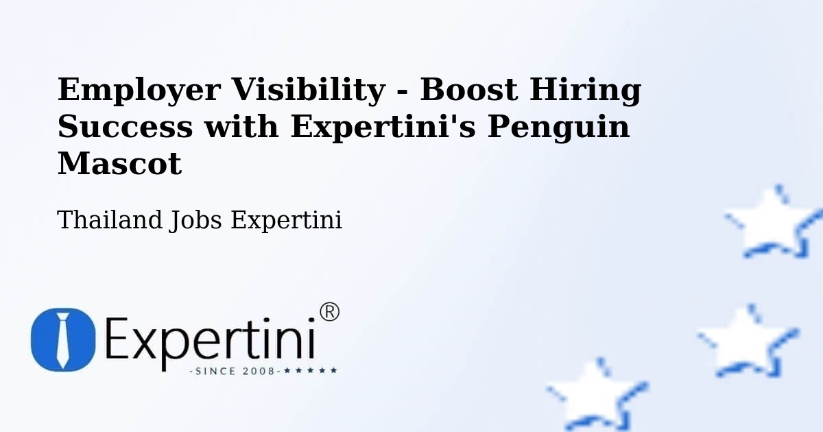 CV and Resume Visibility Optimization – Amphoe Wang Sombun - Thailand Jobs Expertini